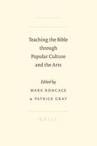 Cover image for Teaching the Bible through Popular Culture and the Arts