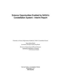 Cover image for Science Opportunities Enabled by NASA's Constellation System: Interim Report