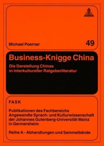 Cover image for Business-Knigge China: Die Darstellung Chinas in Interkultureller Ratgeberliteratur