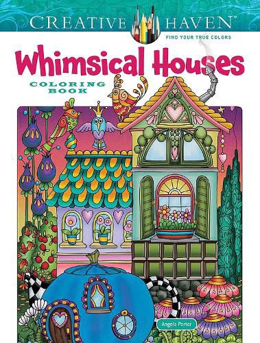 Cover image for Creative Haven Whimsical Houses Coloring Book