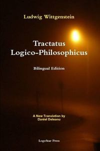 Cover image for Tractatus Logico-Philosophicus (Bilingual Edition): A New Translation by Daniel Deleanu