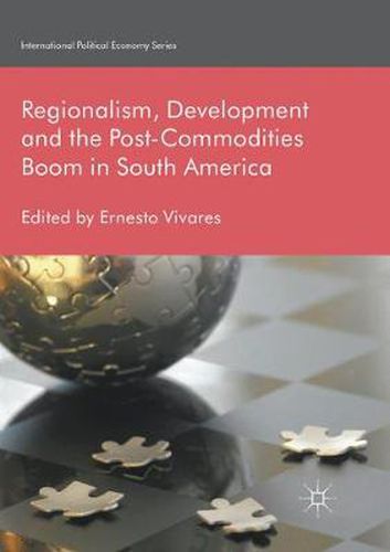 Cover image for Regionalism, Development and the Post-Commodities Boom in South America