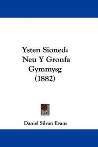 Cover image for Ysten Sioned: Neu y Gronfa Gymmysg (1882)