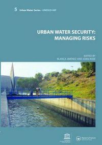 Cover image for Urban Water Security: Managing Risks: UNESCO-IHP