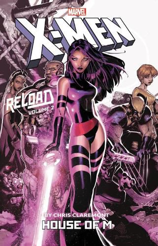Cover image for X-men: Reload By Chris Claremont Vol. 2: House Of M