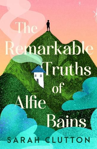 Cover image for The Remarkable Truths of Alfie Bains