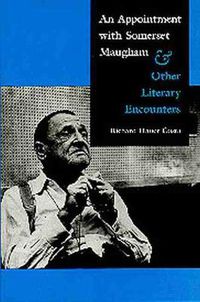 Cover image for An Appointment with Somerset Maugham: Ans Other Literary Encounters