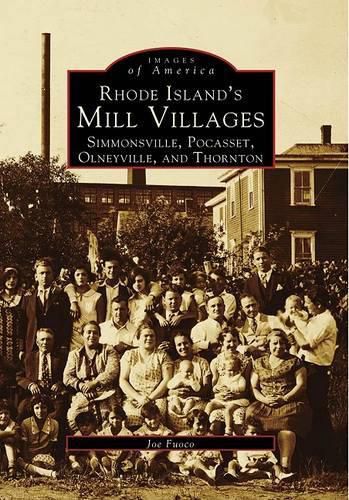 Cover image for Rhode Island's Mill Villages: Simmonsville, Pocasset, Olneyville, and Thornton