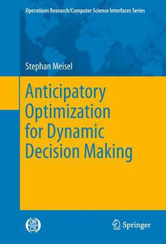 Cover image for Anticipatory Optimization for Dynamic Decision Making
