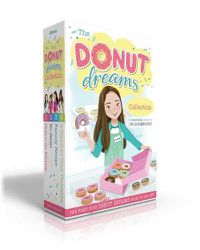 Cover image for The Donut Dreams Collection: Hole in the Middle; So Jelly!; Family Recipe; A Donut for Your Thoughts