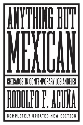 Cover image for Anything But Mexican: Chicanos in Contemporary Los Angeles