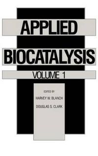 Cover image for Applied Biocatalysis: Volume 1