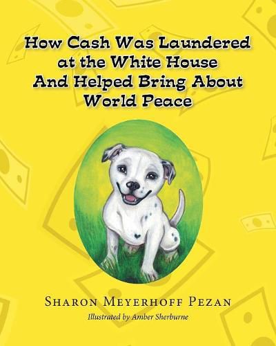 Cover image for How Cash Was Laundered at the White House & Helped Bring about World Peace