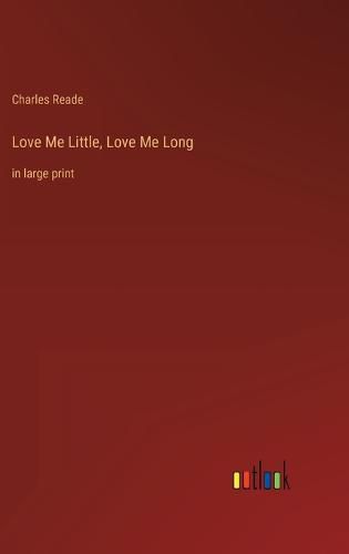Cover image for Love Me Little, Love Me Long