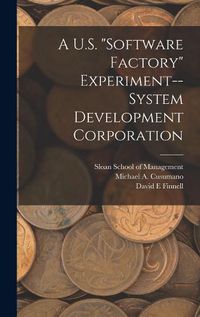 Cover image for A U.S. "software Factory" Experiment--System Development Corporation