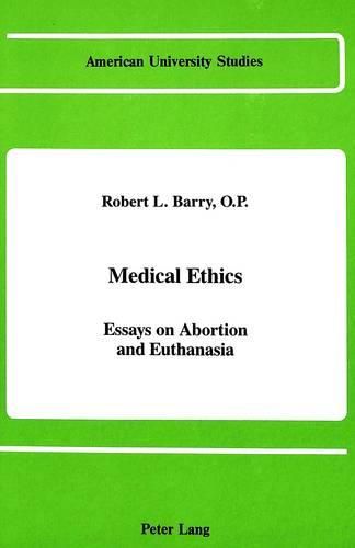 Medical Ethics: Essays on Abortion and Euthanasia