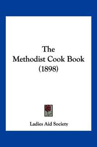 Cover image for The Methodist Cook Book (1898)