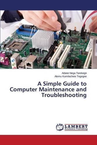 Cover image for A Simple Guide to Computer Maintenance and Troubleshooting