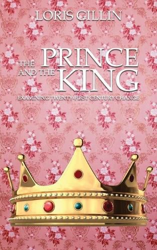 Cover image for The Prince and the King: Examining Twenty-First Century Change