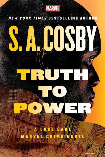 Cover image for Truth to Power: A Luke Cage Marvel Crime Novel