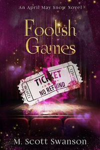 Cover image for Foolish Games; April May Snow Novel #7