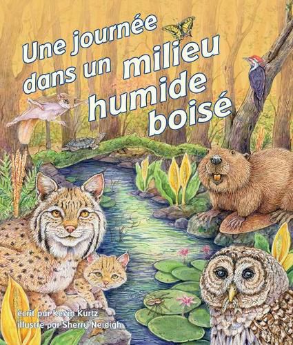 Une Journee Dans Un Milieu Humide Boise: (a Day in a Forested Wetland in French)