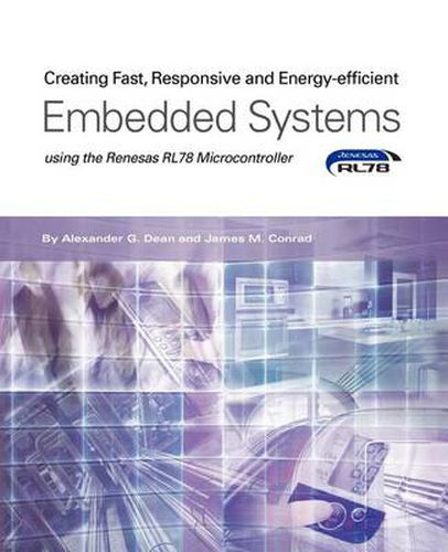 Cover image for Creating Fast, Responsive and Energy-Efficient Embedded Systems Using the Renesas Rl78 Microcontroller