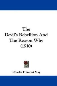 Cover image for The Devil's Rebellion and the Reason Why (1910)