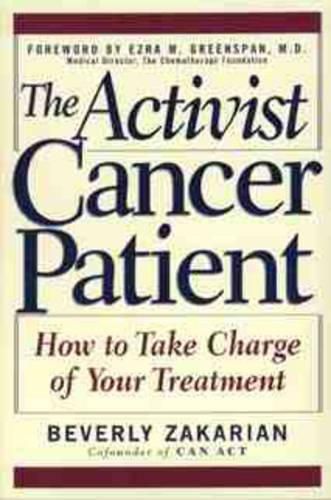 Cover image for The Activist Cancer Patient: How to Take Charge of Your Treatment