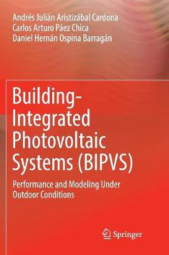 Cover image for Building-Integrated Photovoltaic Systems (BIPVS): Performance and Modeling Under Outdoor Conditions