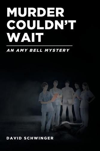 Murder Couldn't Wait: An Amy Bell Mystery