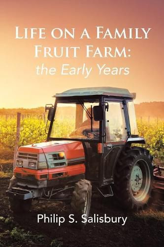 Cover image for Life on a Family Fruit Farm: the Early Years