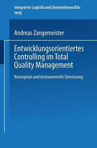 Cover image for Entwicklungsorientiertes Controlling Im Total Quality Management: Konzeption Und Instrumentelle Umsetzung