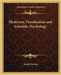 Cover image for Mysticism, Freudianism and Scientific Psychology