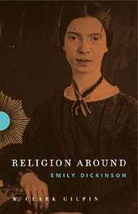 Cover image for Religion Around Emily Dickinson