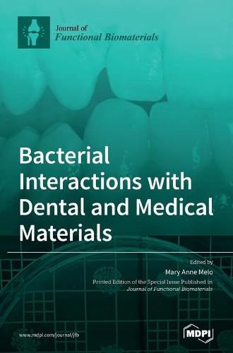 Cover image for Bacterial Interactions with Dental and Medical Materials