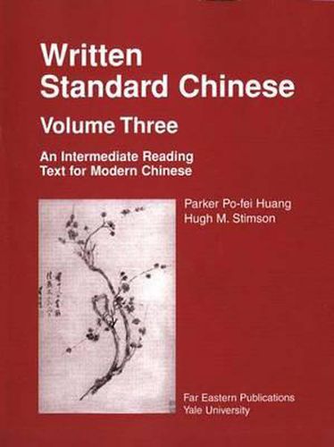 Cover image for Written Standard Chinese, Volume Three: An Intermediate Reading Text for Modern Chinese