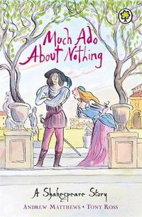 Cover image for A Shakespeare Story: Much Ado About Nothing