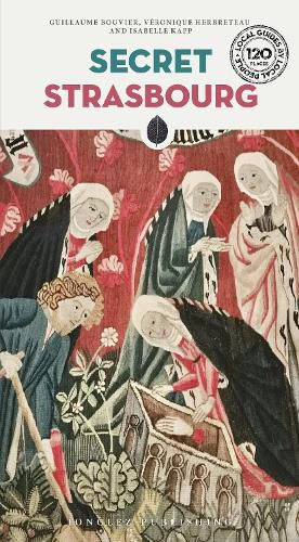 Cover image for Secret Strasbourg Guide