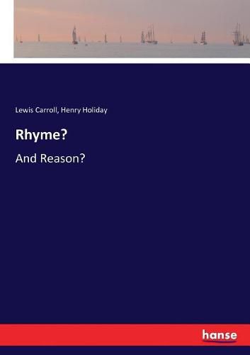 Rhyme?: And Reason?