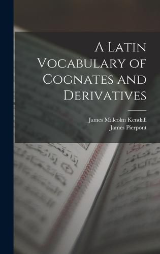 Cover image for A Latin Vocabulary of Cognates and Derivatives