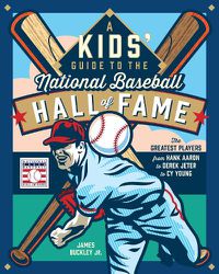 Cover image for A Kids' Guide to the National Baseball Hall of Fame