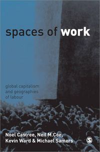 Cover image for Spaces of Work: Global Capitalism and Geographies of Labour