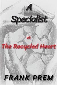 Cover image for A Specialist at The Recycled Heart