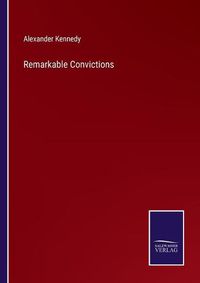 Cover image for Remarkable Convictions