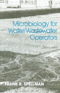 Cover image for Microbiology for Water and Wastewater Operators (Revised Reprint)