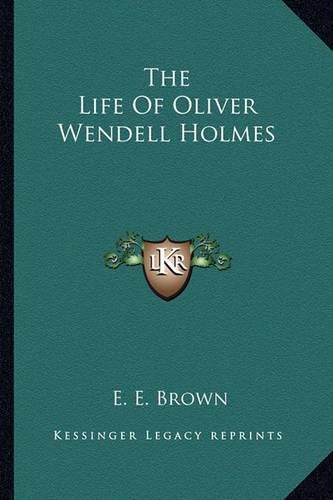 Cover image for The Life of Oliver Wendell Holmes