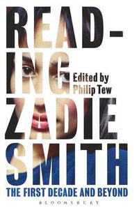Cover image for Reading Zadie Smith: The First Decade and Beyond