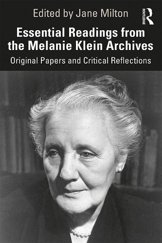 Cover image for Essential Readings from the Melanie Klein Archives: Original Papers and Critical Reflections