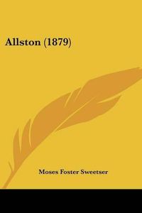 Cover image for Allston (1879)